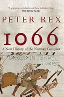 1066: O nouă istorie a cuceririi normande - 1066: A New History of the Norman Conquest