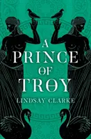 Un prinț al Troiei (Cvartetul Troiei, Cartea 1) - A Prince of Troy (the Troy Quartet, Book 1)