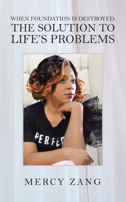 Când fundația este distrusă: soluția la problemele vieții - When Foundation Is Destroyed: the Solution to Life's Problems