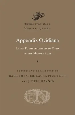 Apendice Ovidiana: Poeme latine atribuite lui Ovidiu în Evul Mediu - Appendix Ovidiana: Latin Poems Ascribed to Ovid in the Middle Ages