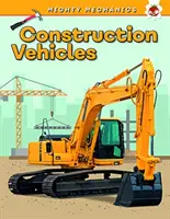 Vehicule de construcții - Mighty Mechanics - Construction Vehicles - Mighty Mechanics