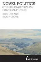 Novel Politics - Studii în ficțiunea politică australiană - Novel Politics - Studies in Australian political fiction