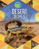 Biomele naturale ale Pământului: Deșerturile - Earth's Natural Biomes: Deserts