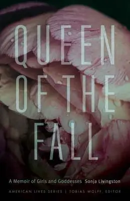 Regina toamnei: A Memoir of Girls and Goddesses (Memorii despre fete și zeițe) - Queen of the Fall: A Memoir of Girls and Goddesses