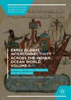 Interconectivitatea globală timpurie în lumea Oceanului Indian, volumul II: Schimb de idei, religii și tehnologii - Early Global Interconnectivity Across the Indian Ocean World, Volume II: Exchange of Ideas, Religions, and Technologies