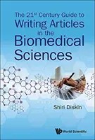 Ghidul secolului XXI pentru redactarea articolelor în științele biomedicale - The 21st Century Guide to Writing Articles in the Biomedical Sciences