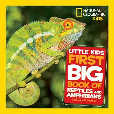 Little Kids First Big Book of Reptiles and Amphibians (Prima mare carte a reptilelor și amfibienilor) - Little Kids First Big Book of Reptiles and Amphibians