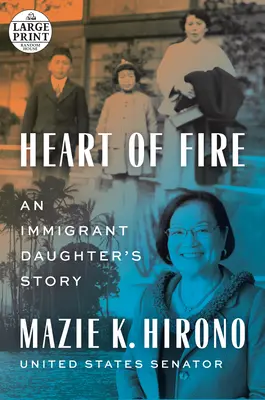 Inima de foc: Povestea fiicei unui imigrant - Heart of Fire: An Immigrant Daughter's Story