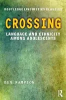 Încrucișare: Limbă și etnicitate în rândul adolescenților - Crossing: Language and Ethnicity Among Adolescents