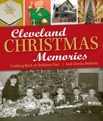 Cleveland Christmas Memories: Privind înapoi la sărbătorile trecute - Cleveland Christmas Memories: Looking Back at Holidays Past