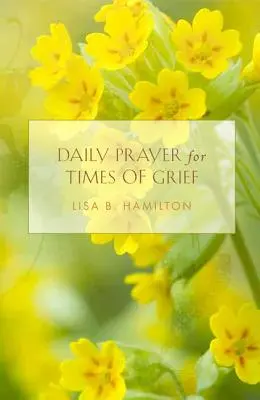 Rugăciune zilnică pentru perioadele de doliu - Daily Prayer for Times of Grief