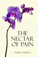 Nectarul durerii - The Nectar of Pain