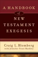 Un manual de exegeză a Noului Testament - A Handbook of New Testament Exegesis