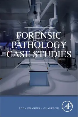 Studii de caz de patologie medico-legală - Forensic Pathology Case Studies