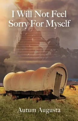 Nu-mi va părea rău pentru mine însumi - I Will Not Feel Sorry For Myself