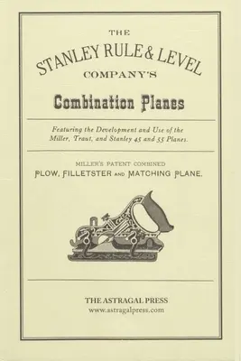 Avionul combinat al Stanley Rule & Level Company - The Stanley Rule & Level Company's Combination Plane