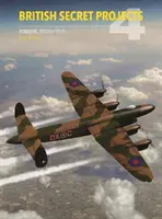 Proiecte secrete britanice 4: Bombardiere 1935-1950 - British Secret Projects 4: Bombers 1935-1950