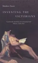 Inventarea victorienilor - Inventing the Victorians