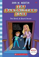Fantoma din casa lui Dawn (The Baby-Sitters Club, 9), 9 - The Ghost at Dawn's House (the Baby-Sitters Club, 9), 9