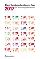 Atlasul obiectivelor de dezvoltare durabilă 2017: Din indicatorii de dezvoltare mondială - Atlas of Sustainable Development Goals 2017: From World Development Indicators