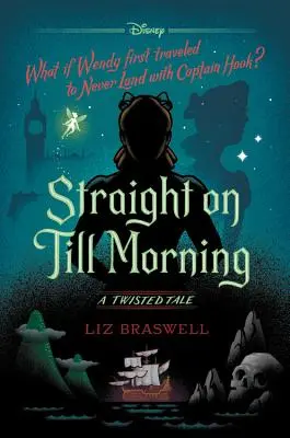 Straight on Till Morning: O poveste întortocheată - Straight on Till Morning: A Twisted Tale
