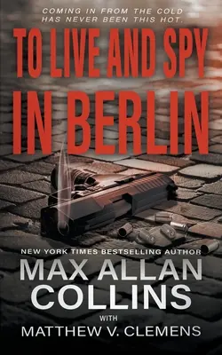 Să trăiești și să spionezi în Berlin - To Live and Spy In Berlin
