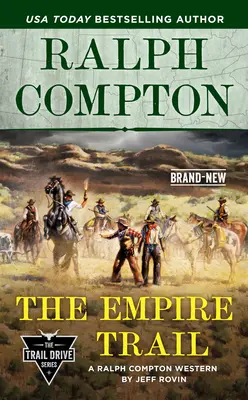 Ralph Compton Drumul Imperiului - Ralph Compton the Empire Trail