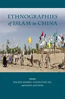 Etnografii ale islamului în China - Ethnographies of Islam in China