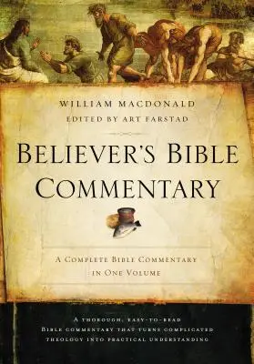 Comentariul biblic al credinciosului - Believer's Bible Commentary
