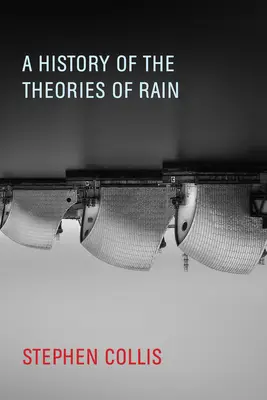 O istorie a teoriilor ploii - A History of the Theories of Rain