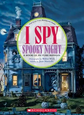 I Spy Spooky Night: O carte de ghicitori ilustrate - I Spy Spooky Night: A Book of Picture Riddles