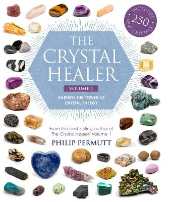 The Crystal Healer: Volume 2: Exploatează puterea energiei cristalelor. Include 250 de cristale noi - The Crystal Healer: Volume 2: Harness the Power of Crystal Energy. Includes 250 New Crystals