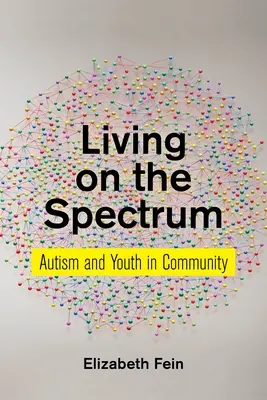 Living on the Spectrum: Autismul și tinerii în comunitate - Living on the Spectrum: Autism and Youth in Community