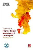 Aplicarea tehnicilor de măsurare termo-fluidică: O introducere - Application of Thermo-Fluidic Measurement Techniques: An Introduction