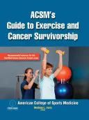 Acsm's Guide to Exercise and Cancer Survivorship