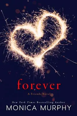 Pentru totdeauna: Un roman despre prieteni - Forever: A Friends Novel