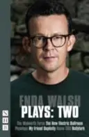 Walsh Plays: Două - Walsh Plays: Two
