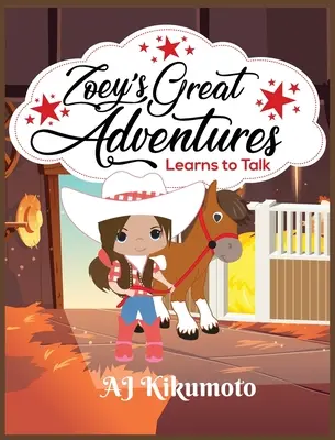 Marile aventuri ale lui Zoey - Învață să vorbească: Puterea vindecătoare a terapiei cu cai - Zoey's Great Adventures - Learns to Talk: The healing power of horse therapy