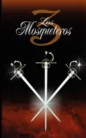 Los Tres Mosqueteros / Cei trei muschetari - Los Tres Mosqueteros / The Three Musketeers