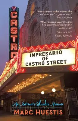 Impresarul de pe Castro Street: O amintire intimă din showbiz - Impresario of Castro Street: An Intimate Showbiz Memoir