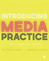Introducere în practica media: Ghidul esențial - Introducing Media Practice: The Essential Guide