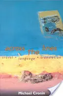 Dincolo de linii: Limba de călătorie și traducerea - Across the Lines: Travel Language and Translation