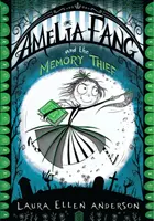 Amelia Fang și hoțul de amintiri - Amelia Fang and the Memory Thief
