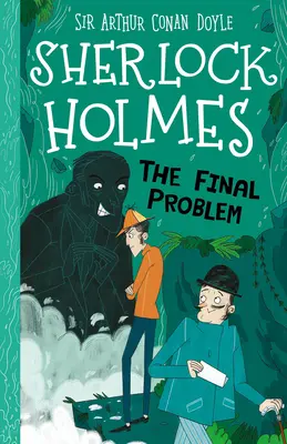 Sherlock Holmes: Problema finală - Sherlock Holmes: The Final Problem
