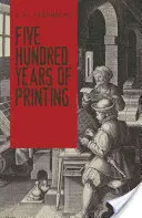 Cinci sute de ani de tipărire - Five Hundred Years of Printing