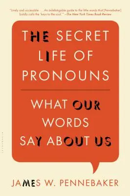 Viața secretă a pronumelor: Ce spun cuvintele noastre despre noi - The Secret Life of Pronouns: What Our Words Say about Us