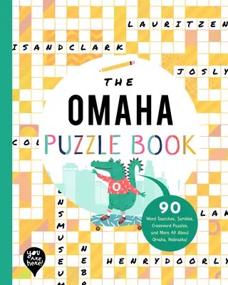 The Omaha Puzzle Book: 90 Word Searches, Jumbles, Crossword Puzzles, and More Totul despre Omaha, Nebraska! - The Omaha Puzzle Book: 90 Word Searches, Jumbles, Crossword Puzzles, and More All about Omaha, Nebraska!