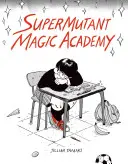 Academia de magie Supermutant - Supermutant Magic Academy
