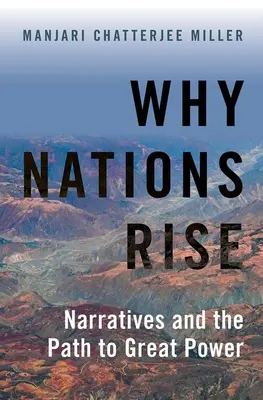 De ce se ridică națiunile: narațiuni și calea spre marea putere - Why Nations Rise: Narratives and the Path to Great Power