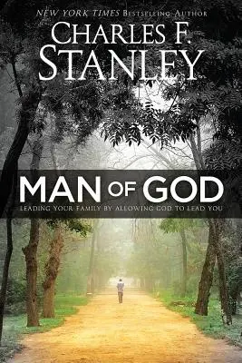 Omul lui Dumnezeu: Condu-ți familia permițându-i lui Dumnezeu să te conducă pe tine - Man of God: Leading Your Family by Allowing God to Lead You